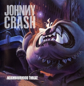 Johnny Crash - Neighbourhood Threat in der Gruppe Övrigt /  bei Bengans Skivbutik AB (5590787)