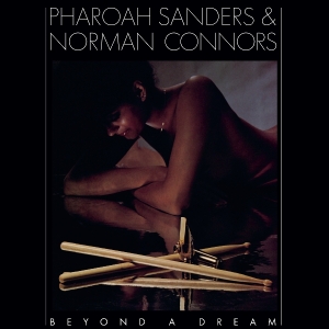 Pharoah Sanders & Norman Connors - Beyond A Dream (Live At Montreux Jazz Festival) in der Gruppe VINYL / Jazz bei Bengans Skivbutik AB (5590955)