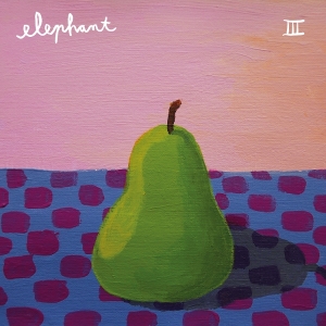 Elephant - Iii in der Gruppe CD / Pop-Rock bei Bengans Skivbutik AB (5591086)