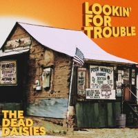 Dead Daisies The - Lookin' For Trouble in der Gruppe VINYL / Kommande / Blues bei Bengans Skivbutik AB (5591318)