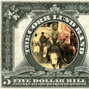 Lund Corb - Five Dollar Bill in der Gruppe UNSERE TIPPS / Freitagsveröffentlichungen / 2025-08-01 bei Bengans Skivbutik AB (5591348)