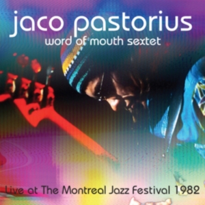 Jaco Pastorius & His Word Of Mouth - Live At The Montreal Jazz Festival, in der Gruppe Övrigt /  bei Bengans Skivbutik AB (5591377)