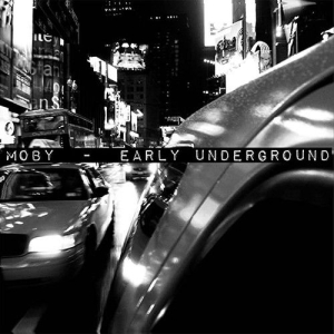 Moby - Early Underground in der Gruppe VINYL / Elektroniskt,Pop-Rock bei Bengans Skivbutik AB (5591384)