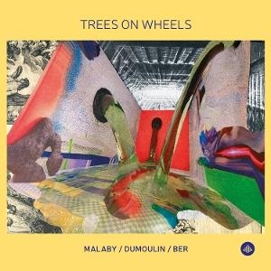 Samuel Ber & Jozef Dumoulin & Tony Malaby - Trees On Wheels in der Gruppe UNSERE TIPPS / Freitagsveröffentlichungen / 2025-06-13 bei Bengans Skivbutik AB (5591826)