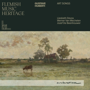 Jozef De Beenhouwer & Liesbeth Devos & Werner Van Mechelen - Flemish Music Heritage: Gustave Huberti - Art Songs in der Gruppe CD bei Bengans Skivbutik AB (5591976)
