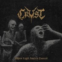 Crust - Where Light Fears To Descend (Vinyl in der Gruppe UNSERE TIPPS / Freitagsveröffentlichungen / 2025-10-17 bei Bengans Skivbutik AB (5592034)