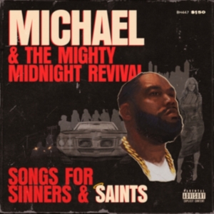 Michael & The Mighty Midnight Revival - Songs For Sinners And Saints in der Gruppe VINYL bei Bengans Skivbutik AB (5592358)