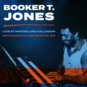 Booker T. Jones - Winterland Ballroom, San Francisco Ca, New Year's Eve 1974 in der Gruppe Övrigt / bei Bengans Skivbutik AB (5592366)