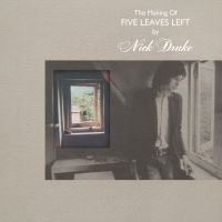 Nick Drake - The Making Of Five Leaves Left (4Cd in der Gruppe UNSERE TIPPS / Freitagsveröffentlichungen / 2025-09-26 bei Bengans Skivbutik AB (5592689)