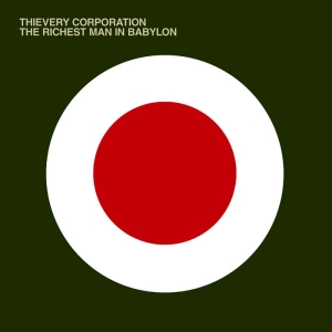 Thievery Corporation - The Richest Man In Babylon in der Gruppe CD / Kommande / Pop-Rock bei Bengans Skivbutik AB (5592701)