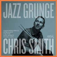 Chris Smith - Jazz Grunge in der Gruppe CD / Kommande / Jazz bei Bengans Skivbutik AB (5592959)