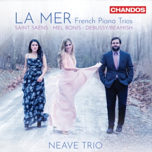 Neave Trio - La Mer - French Piano Trios in der Gruppe CD / Kommande / Klassiskt bei Bengans Skivbutik AB (5593223)