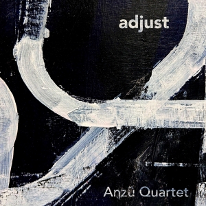 Anzu Quartet - Adjust in der Gruppe CD / Kommande / Klassiskt bei Bengans Skivbutik AB (5593229)