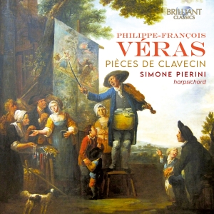 Philippe-Francois Véras - Pieces De Clavecin in der Gruppe CD / Kommande / Klassiskt bei Bengans Skivbutik AB (5593264)
