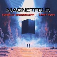Harald Groskopf & Umit Han - Magnetfeld in der Gruppe CD / Kommande / Pop-Rock bei Bengans Skivbutik AB (5593326)