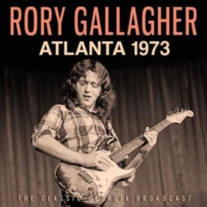 Gallagher Rory - Atlanta 1973 in der Gruppe UNSERE TIPPS / Freitagsveröffentlichungen / 2025-05-23 bei Bengans Skivbutik AB (5593345)