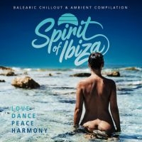 Various Artists - Spirit Of Ibiza in der Gruppe UNSERE TIPPS / Freitagsveröffentlichungen / 2025-05-16 bei Bengans Skivbutik AB (5593455)
