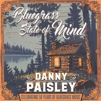 Danny Paisley - Bluegrass State Of Mind in der Gruppe CD bei Bengans Skivbutik AB (5593503)