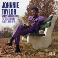 Taylor Johnnie - Who's Making Love - The Stax Single in der Gruppe CD bei Bengans Skivbutik AB (5593737)