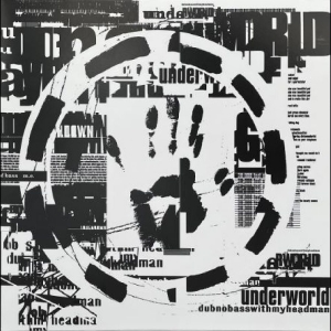 Underworld - Dubnobasswithmyheadman in der Gruppe CD bei Bengans Skivbutik AB (5593739)