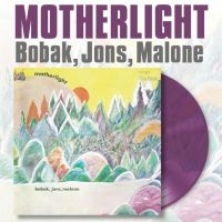 Bobak Jons Malone - Motherlight (Purple Vinyl Lp) in der Gruppe VINYL / Kommande / Pop-Rock bei Bengans Skivbutik AB (5593896)