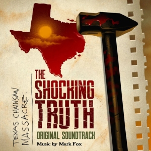 Mark Fox - Texas Chainsaw Massacre: The Shocking Truth (Original Soundtrack) in der Gruppe VINYL / Elektroniskt bei Bengans Skivbutik AB (5594009)