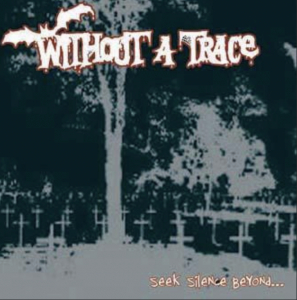 Without A Trace - Seek Silence Beyond (4 Track Vinyl Single) in der Gruppe Minishops / Zorch Productions bei Bengans Skivbutik AB (5594019)