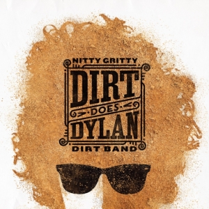 Nitty Gritty Dirt Band - Dirt Does Dylan in der Gruppe CD / Country bei Bengans Skivbutik AB (5594076)