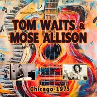 Waits Tom - Chicago 1975 in der Gruppe CD / Jazz bei Bengans Skivbutik AB (5594270)
