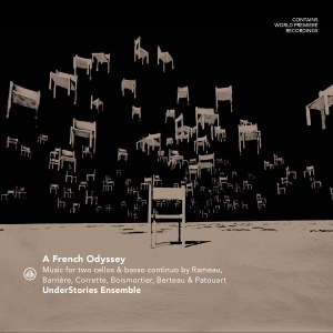 Understories Ensemble - A French Odyssey - Music For Two Cellos By Rameau, Barriere, Corrette, Boismortier, Berteau & Patoua in der Gruppe CD bei Bengans Skivbutik AB (5594339)