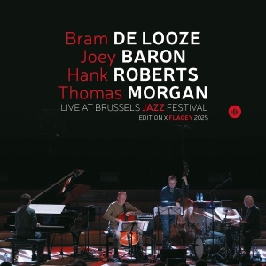Bram De Looze & Joey Baron & Hank Roberts & Thomas Morgan - Live At Brussels Jazz Festival (Edition X Flagey 2025) in der Gruppe CD bei Bengans Skivbutik AB (5594357)