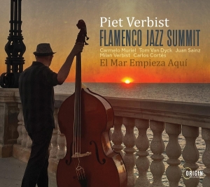Piet Verbist - Flamenco Jazz Summit: El Mar Empieza Aquí in der Gruppe CD / Jazz bei Bengans Skivbutik AB (5594379)