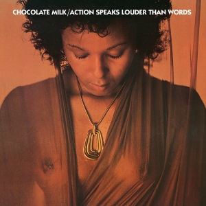Chocolate Milk - Action Speaks Louder Than Words in der Gruppe VINYL / RnB-Soul bei Bengans Skivbutik AB (5594401)
