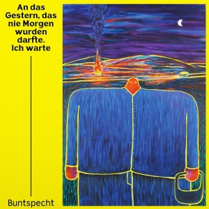 Buntspecht - An Das Gestern, Das Nie Morgen Wurden Darfte in der Gruppe CD / Pop-Rock bei Bengans Skivbutik AB (5594466)