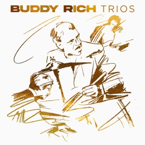 Buddy Rich - Trios in der Gruppe UNSERE TIPPS / Freitagsveröffentlichungen / 2025-06-13 bei Bengans Skivbutik AB (5594485)