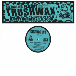 L.A.2000 & Dj Fett Burger - Trushwax in der Gruppe VINYL / Norsk Musik bei Bengans Skivbutik AB (5594528)