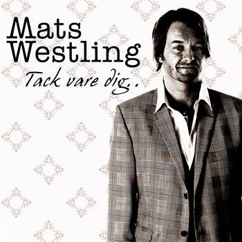 Westling Mats - Tack Vare Dig... in der Gruppe CD / Pop bei Bengans Skivbutik AB (560006)