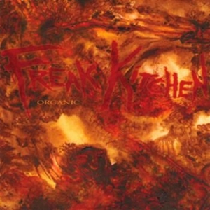Freak Kitchen - Organic in der Gruppe CD / Hårdrock/ Heavy metal bei Bengans Skivbutik AB (560634)