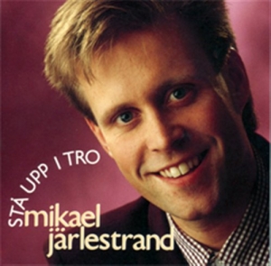 Järlestrand Mikael - Stå Upp I Tro in der Gruppe CD bei Bengans Skivbutik AB (561446)