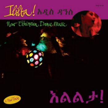 Various Artists - Ililta: New Ethiopian Dance Music in der Gruppe CD / Bestseller bei Bengans Skivbutik AB (561452)