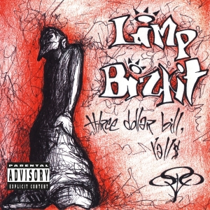 Limp Bizkit - Three Dollar Bill Y'all in der Gruppe Övrigt /  bei Bengans Skivbutik AB (561741)
