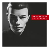 Bartos Karl - Off The Record in der Gruppe CD / Pop-Rock bei Bengans Skivbutik AB (561900)
