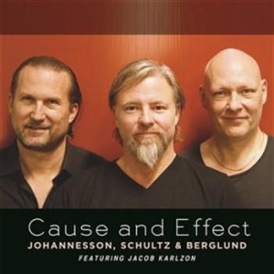 Johannesson Schultz Berglund Karlzo - Cause And Effect in der Gruppe cdonuppdat / CDON Jazz klassiskt NX bei Bengans Skivbutik AB (562363)