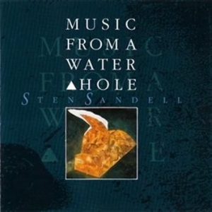 Sandell Sten - Music From A Water Hole in der Gruppe CD bei Bengans Skivbutik AB (562426)