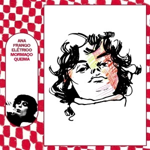 Ana Frango Eletrico - Mormaço Queima in der Gruppe UNSERE TIPPS / Freitagsveröffentlichungen / 2025-07-04 bei Bengans Skivbutik AB (5626583)