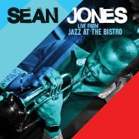 Jones Sean - Live From Jazz At The Bistro in der Gruppe CD / Jazz bei Bengans Skivbutik AB (5626680)