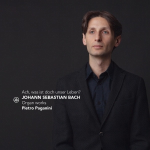 Pietro Paganini - J.S. Bach: Ach, Was Ist Doch Unser Leben? - Organ Works in der Gruppe UNSERE TIPPS / Freitagsveröffentlichungen / 2025-07-04 bei Bengans Skivbutik AB (5627163)