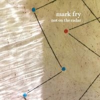 Fry Mark - Not On The Radar in der Gruppe CD / Kommande / Svensk Folkmusik bei Bengans Skivbutik AB (5627232)