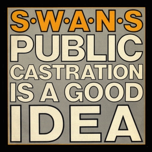 Swans - Split Seams/Vikt Hörn Public Castration Is A Good Idea in der Gruppe -Start Split bei Bengans Skivbutik AB (5627350)