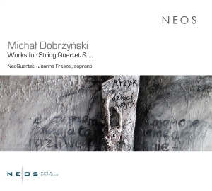 Neoquartet & Joanna Freszel - Michal Dobrzynski: Works For String Quartet in der Gruppe CD bei Bengans Skivbutik AB (5627759)